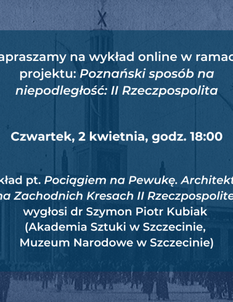 Poznański sposób na niepodległość – wykład online