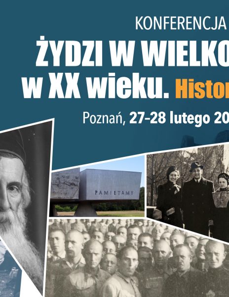 “Żydzi w Wielkopolsce w XX w. Historia i pamięć” – konferencja naukowa IPN