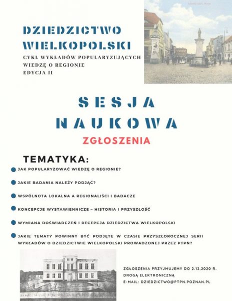 Dziedzictwo Wielkopolski. Cykl wykładów popularyzujących wiedzę o regionie. Edycja II – sesja naukowa – zgłoszenia