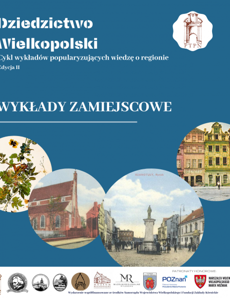 Dziedzictwo Wielkopolski. Cykl wykładów popularyzujących wiedzę o regionie_edycja II