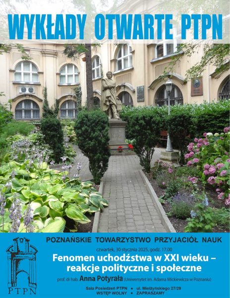 Wykłady Otwarte PTPN: “Fenomen uchodźstwa w XXI wieku – reakcje polityczne i społeczne”