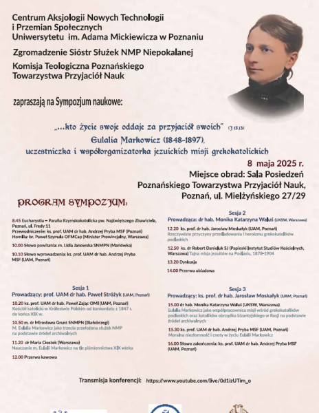 Sympozjum naukowe „’kto życie swoje oddaje za przyjaciół swoich’ (J 15, 13).  Eulalia Markowicz (1848-1897), uczestniczka i współorganizatorka jezuickich misji grekokatolickich”