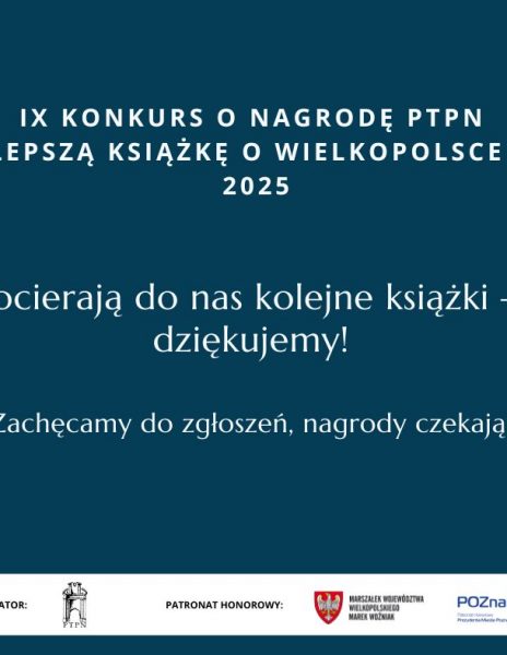 IX Konkurs o Nagrodę PTPN na najlepszą książkę o Wielkopolsce – przypomnienie